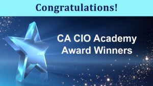 Congratulations California CIO Academy Award Winners